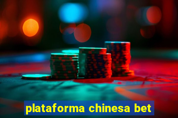 plataforma chinesa bet